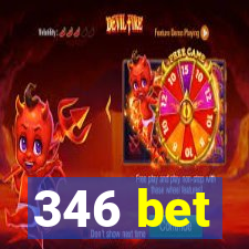 346 bet